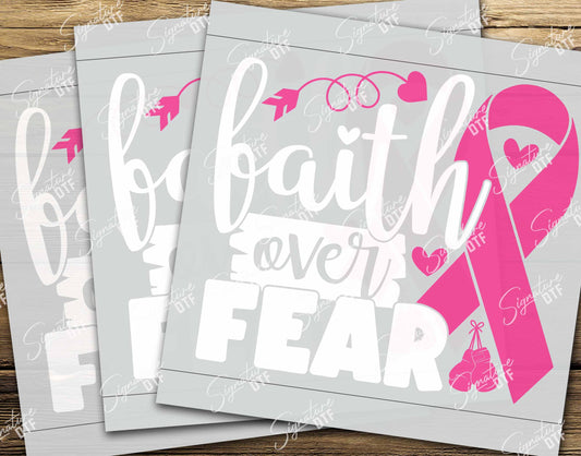 Faith over Fear, Ready to Press, DTF Transfer,  Heat Press DTF Transfers